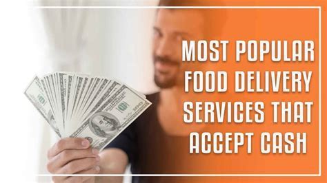 What Food Places Accept Cash for Delivery: Exploring the Curious World of Culinary Transactions